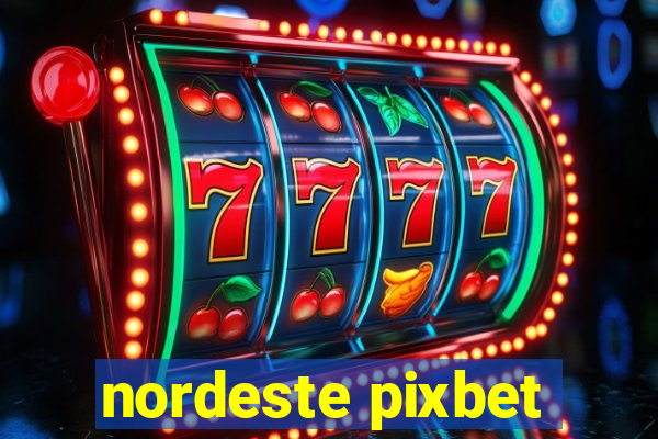 nordeste pixbet